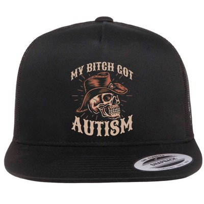 My Bitch Got Autism Funny Skeleton Meme Autistic Flatbill Hat
