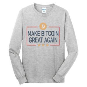 Make Bitcoin Great Again Bitcoin Tall Long Sleeve T-Shirt