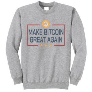 Make Bitcoin Great Again Bitcoin Tall Sweatshirt