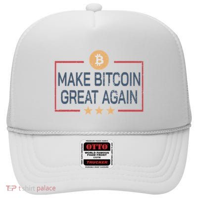 Make Bitcoin Great Again Bitcoin High Crown Mesh Back Trucker Hat