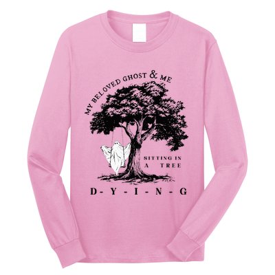 My Beloved Ghost & Me Sitting In A Tree Dying Long Sleeve Shirt