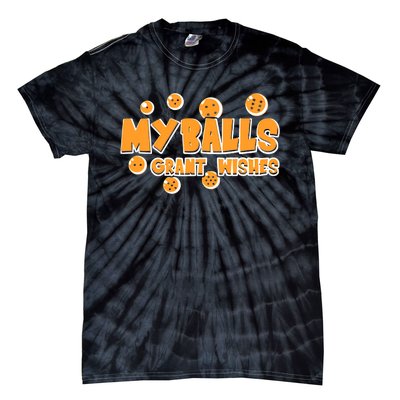 My Balls Grant Wishes Tie-Dye T-Shirt