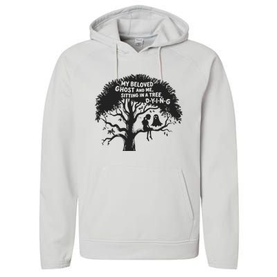 My Beloved Ghost Me Sitting In A Tree Dying Happy Halloween Performance Fleece Hoodie