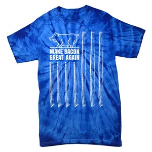 Make Bacon Great Again American Bacon Flag Pig Lovers Gift Tie-Dye T-Shirt