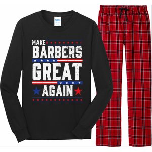 Make Barbers Great Again Barbers For Trump 2024 Gift Long Sleeve Pajama Set