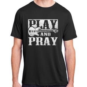 Musician Bass Guitar Player Christian Guitar Play And Pray Adult ChromaSoft Performance T-Shirt