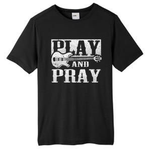 Musician Bass Guitar Player Christian Guitar Play And Pray Tall Fusion ChromaSoft Performance T-Shirt