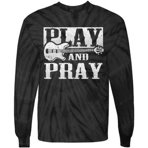 Musician Bass Guitar Player Christian Guitar Play And Pray Tie-Dye Long Sleeve Shirt