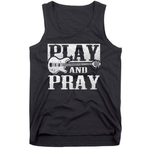 Musician Bass Guitar Player Christian Guitar Play And Pray Tank Top