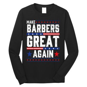 Make Barbers Great Again Barbers For Trump 2024 Long Sleeve Shirt