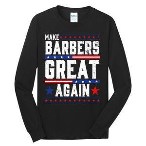 Make Barbers Great Again Barbers For Trump 2024 Tall Long Sleeve T-Shirt