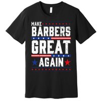 Make Barbers Great Again Barbers For Trump 2024 Premium T-Shirt