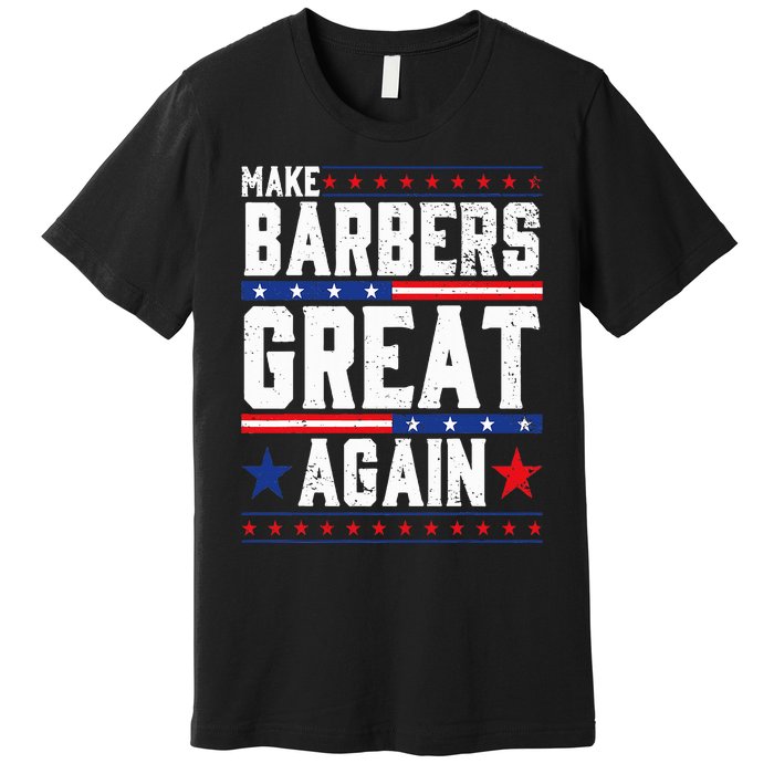 Make Barbers Great Again Barbers For Trump 2024 Premium T-Shirt