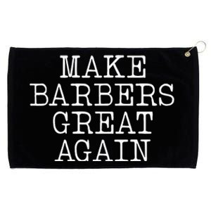 Make Barbers Great Again Grommeted Golf Towel