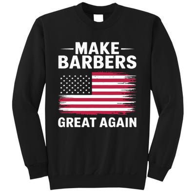 Make Barbers Great Again Barbers For Trump 2024 Sweatshirt