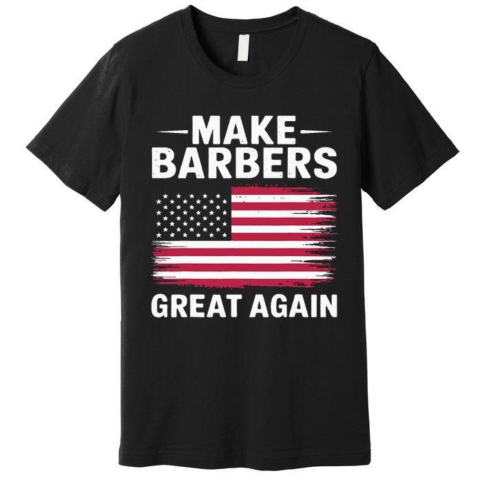 Make Barbers Great Again Barbers For Trump 2024 Premium T-Shirt