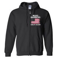 Make Barbers Great Again Barbers For Trump 2024 Full Zip Hoodie