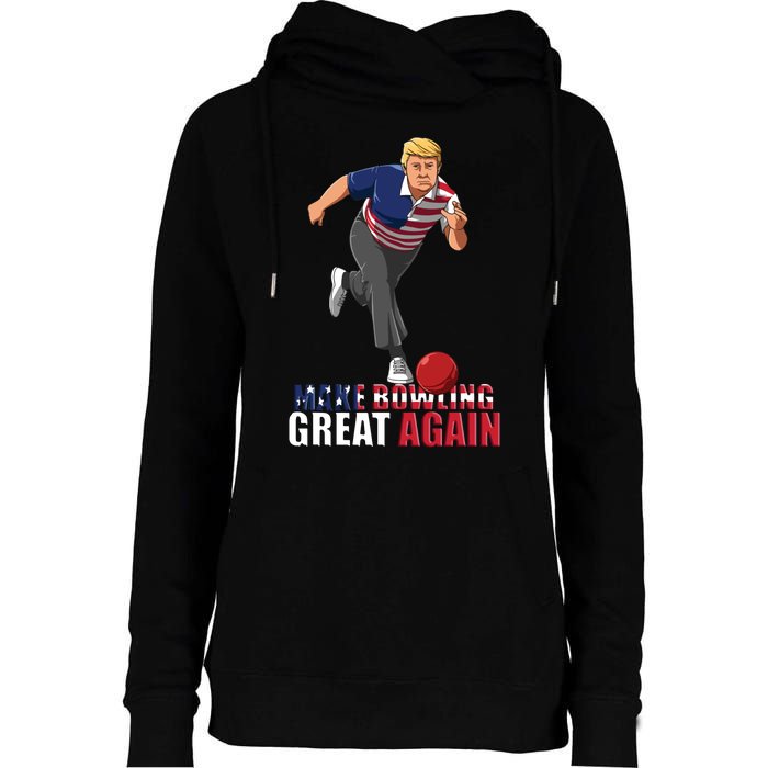 Make Bowling Great Again Womens Funnel Neck Pullover Hood