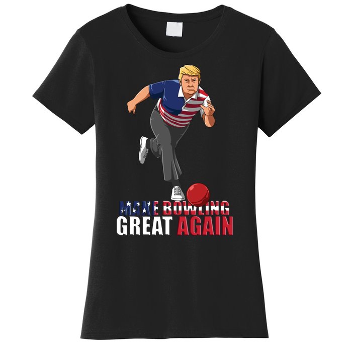 Make Bowling Great Again Women's T-Shirt