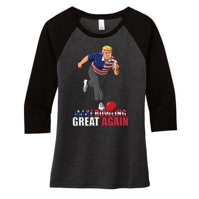 Make Bowling Great Again Women's Tri-Blend 3/4-Sleeve Raglan Shirt