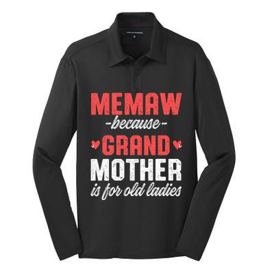 Memaw Because Grandmother Memaw For Grandma Best Memaw Gift Silk Touch Performance Long Sleeve Polo