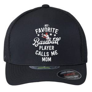 Mom Baseball Gift My Favorite Baseball Player Calls Me Mom Gift Flexfit Unipanel Trucker Cap