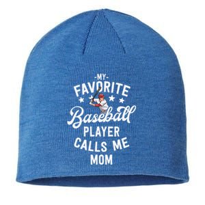 Mom Baseball Gift My Favorite Baseball Player Calls Me Mom Gift Sustainable Beanie