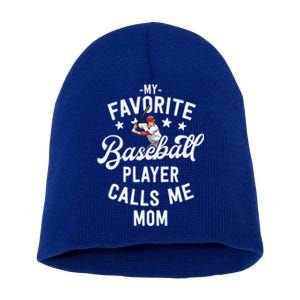 Mom Baseball Gift My Favorite Baseball Player Calls Me Mom Gift Short Acrylic Beanie