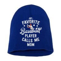 Mom Baseball Gift My Favorite Baseball Player Calls Me Mom Gift Short Acrylic Beanie