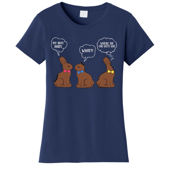 My Butt Hurts Chocolate Bunny Easter Funny Women's T-Shirt