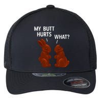 My Butt Hurts Chocolate Bunny Funny Easter Flexfit Unipanel Trucker Cap