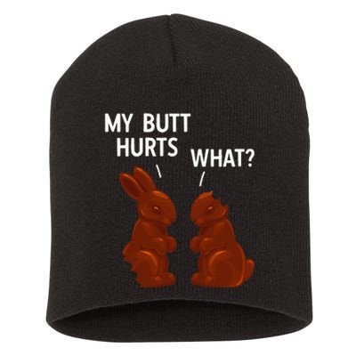 My Butt Hurts Chocolate Bunny Funny Easter Short Acrylic Beanie