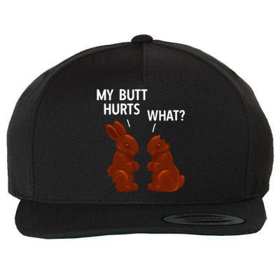 My Butt Hurts Chocolate Bunny Funny Easter Wool Snapback Cap