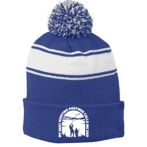 My Best Hunting Partner Calls Me Dad Proud Father Quote Hunt Gift Stripe Pom Pom Beanie