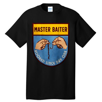 Master Baiter Hooked Since Day One Tall T-Shirt