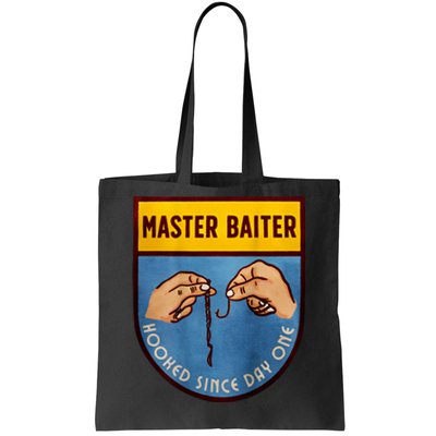 Master Baiter Hooked Since Day One Tote Bag