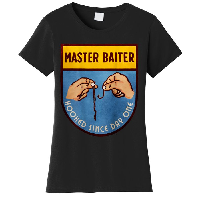 Master Baiter Hooked Since Day One Women's T-Shirt