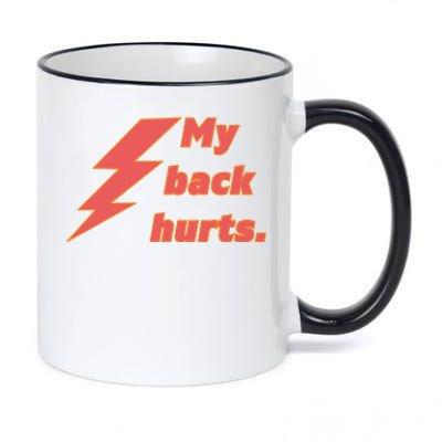 My Back Hurts. 11oz Black Color Changing Mug