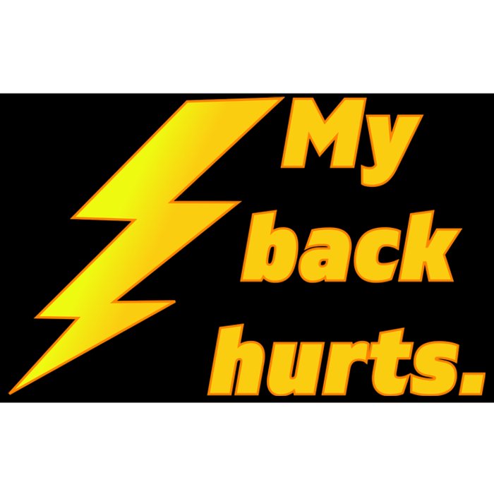 My Back Hurts. Bumper Sticker