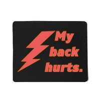 My Back Hurts. Mousepad