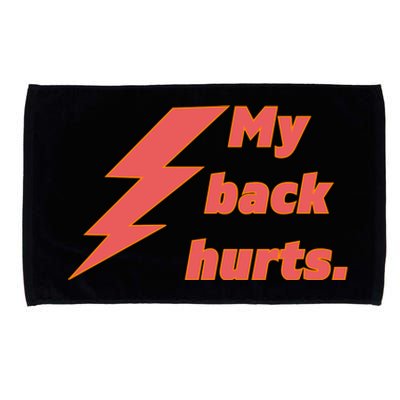 My Back Hurts. Microfiber Hand Towel