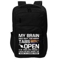 My Brain Has Way Too Y Tabs Open Software Developer Nerd Cool Gift Impact Tech Backpack