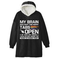 My Brain Has Way Too Y Tabs Open Software Developer Nerd Cool Gift Hooded Wearable Blanket