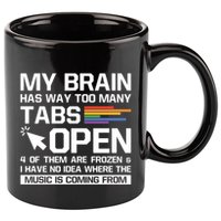 My Brain Has Way Too Y Tabs Open Software Developer Nerd Cool Gift 11oz C Handle Ceramic Mug