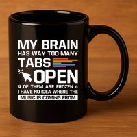 My Brain Has Way Too Y Tabs Open Software Developer Nerd Cool Gift 11oz C Handle Ceramic Mug