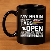My Brain Has Way Too Y Tabs Open Software Developer Nerd Cool Gift 11oz C Handle Ceramic Mug