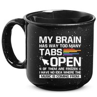 My Brain Has Way Too Y Tabs Open Software Developer Nerd Cool Gift 15oz Campfire Ceramic Mug