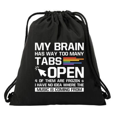 My Brain Has Way Too Y Tabs Open Software Developer Nerd Cool Gift Drawstring Bag