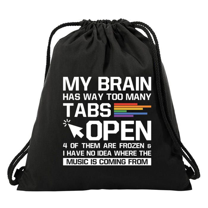 My Brain Has Way Too Y Tabs Open Software Developer Nerd Cool Gift Drawstring Bag