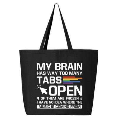 My Brain Has Way Too Y Tabs Open Software Developer Nerd Cool Gift 25L Jumbo Tote